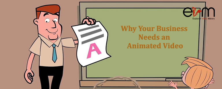 Reasons why Your Business Needs an Animated Video
