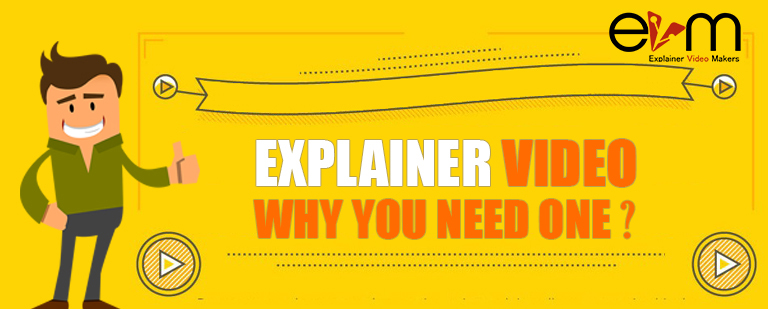 Explainer Video- Why You Need One?