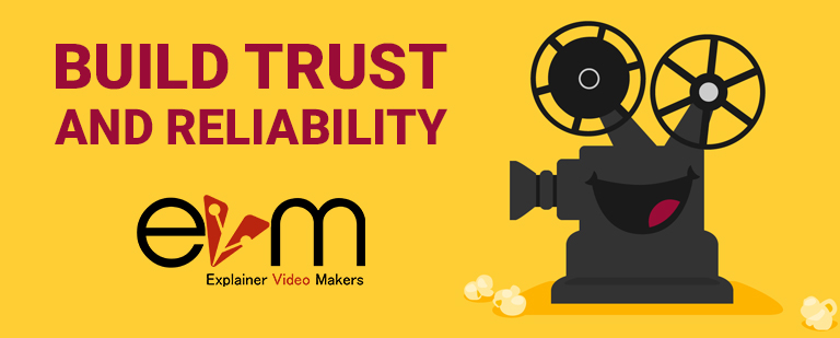 Build trust and reliability using explainer video