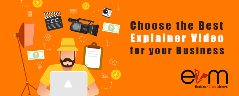 How to choose the best Explainer Video for your business