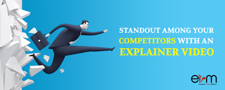 Standout among your competitors with an explainer video