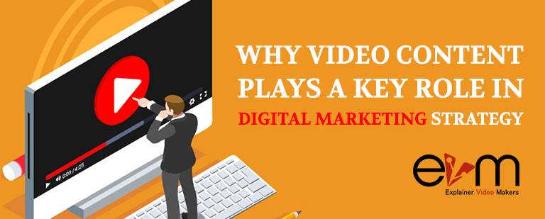 Why Video Content plays a key role in Digital Marketing Strategy