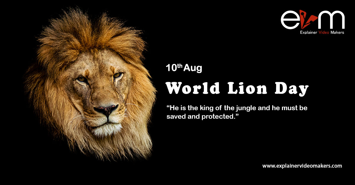 August 10 World Lions Day 2021 Explainer Video Makers